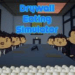 Drywall Eating Simulator
