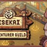 Isekai Adventurer Guild PC game strategy RPG guild management adventurer training quests and character growth