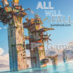 All Will Fall PC game showing survival building with realistic physics and collapsing structures in a challenging environment